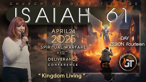 Day 4 | Session 14 | ISAIAH 61 | April 24, 2025