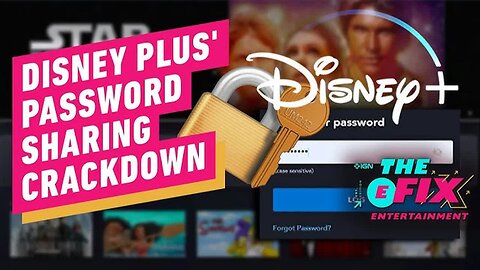 Disney Plus Password Sharing Crackdown Rolls Out Very Soon - IGN The Fix - Entertainment