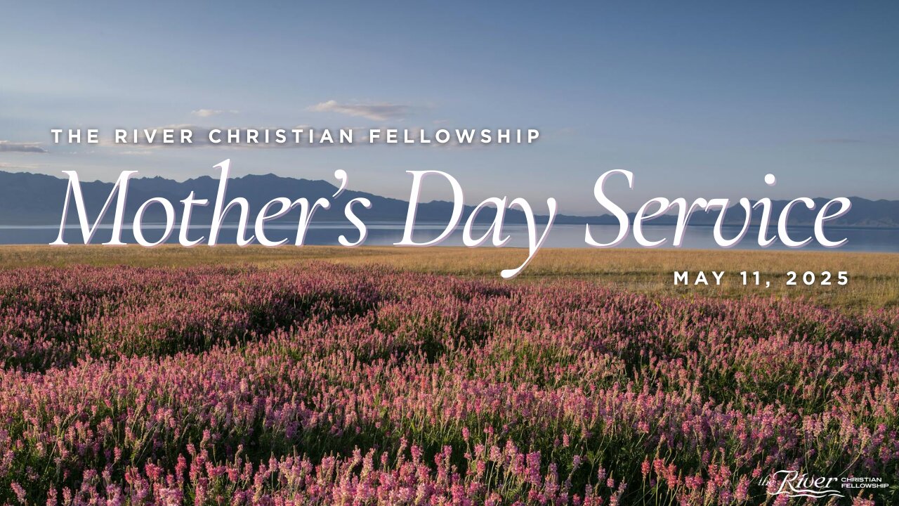 Mother's Day Service at The River Christian Fellowship