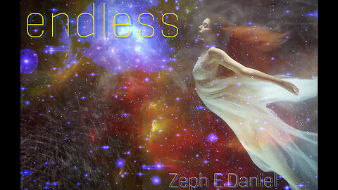 Endless - music by Zeph E. Daniel