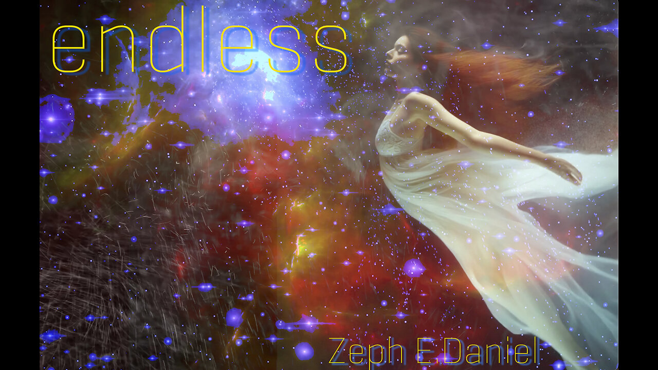 Endless - music by Zeph E. Daniel