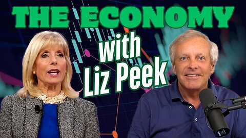 Finance & The Economy Liz Peek