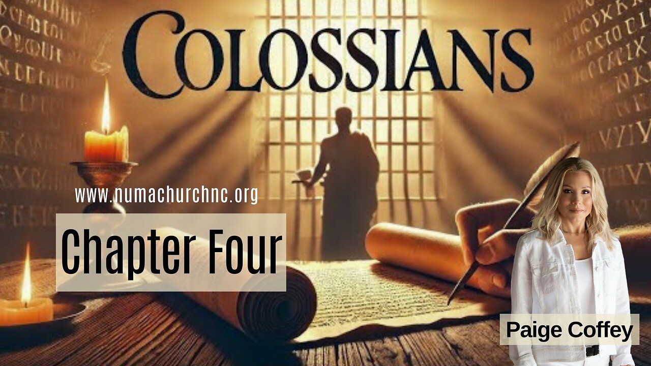 Colossians Chapter Four by Paige Coffey