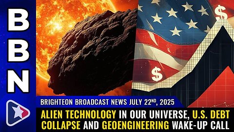 Brighteon Broadcast News, July 22, 2025