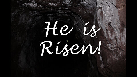 He Is Risen! Jesus Lives!
