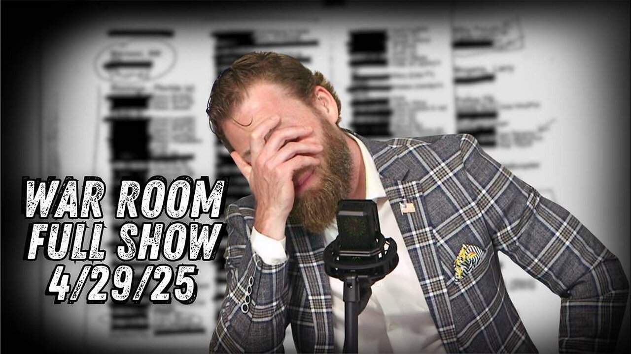 War Room With Owen Shroyer TUESDAY FULL SHOW 4/29/25