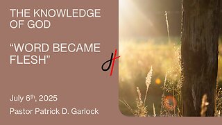 The Book of John 1:1-18 "Word Became Flesh"