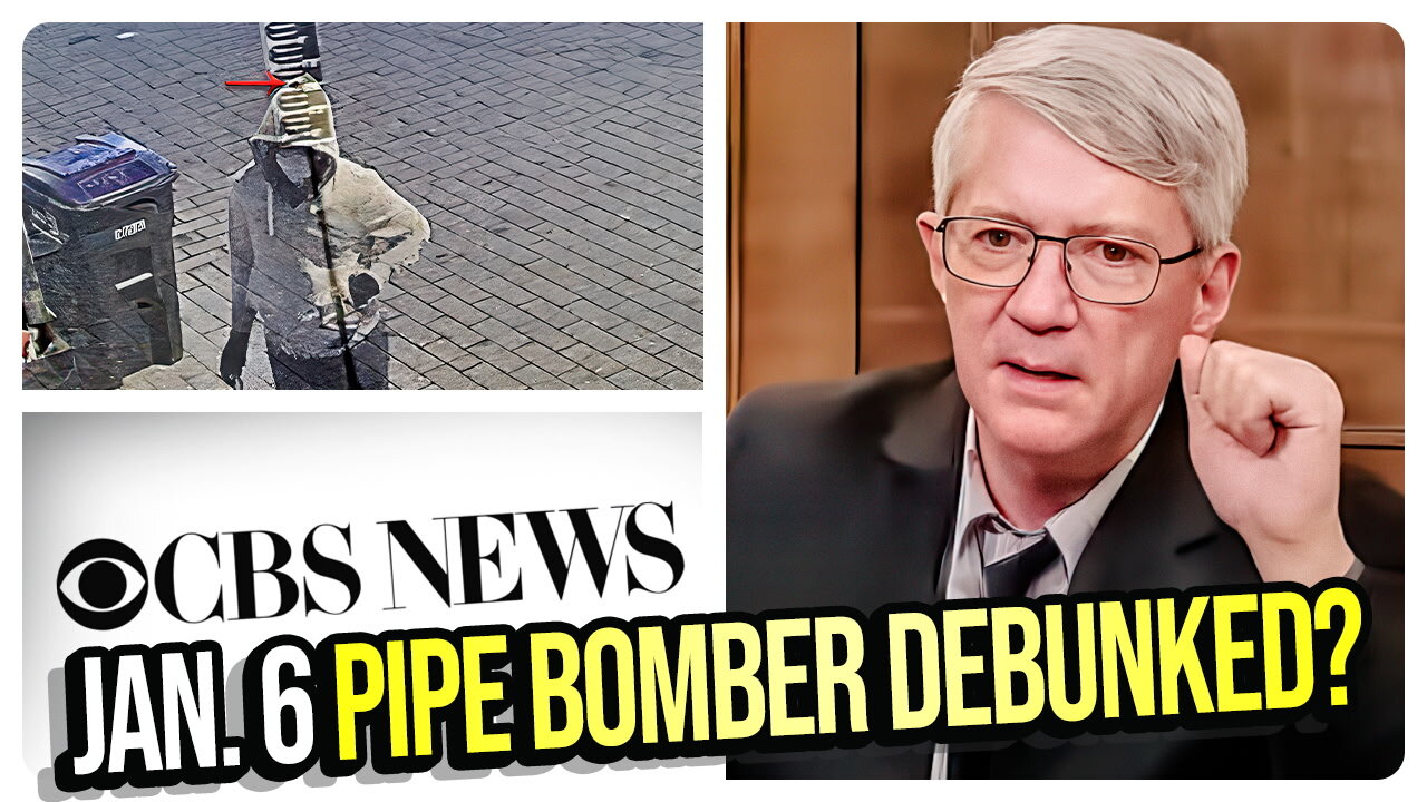 CBS ‘Debunks’ Blaze's Jan. 6 "Pipe Bomber" Story… With the Most Absurd Alibi EVER! Viva Frei Vlawg