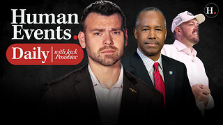 HUMAN EVENTS DAILY WITH JACK POSOBIEC
