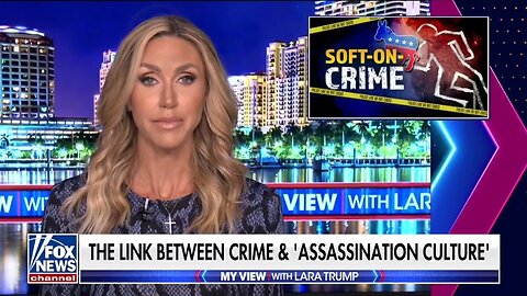 Lara Trump: Political Violence Is Targeting Conservatives
