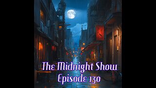 The Midnight Show Episode 130