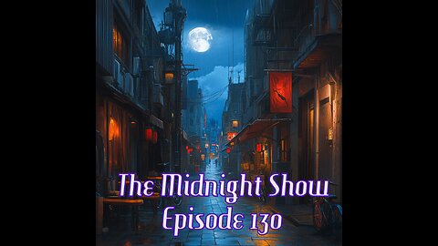 The Midnight Show Episode 130