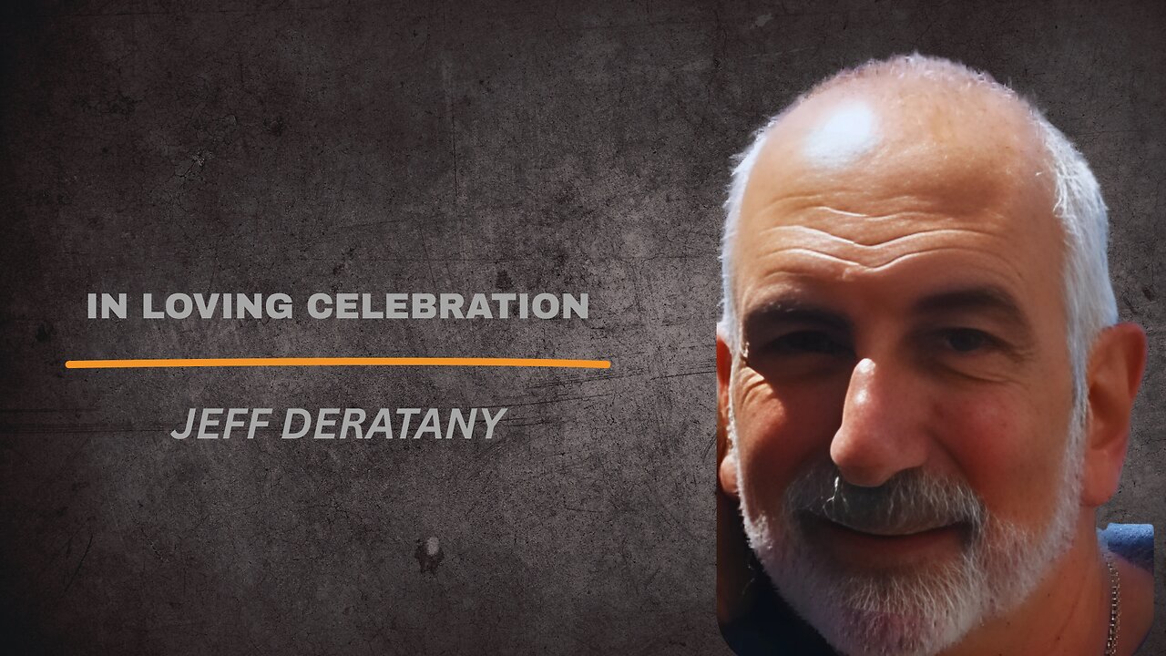 Jeff Deratany Celebration of Life