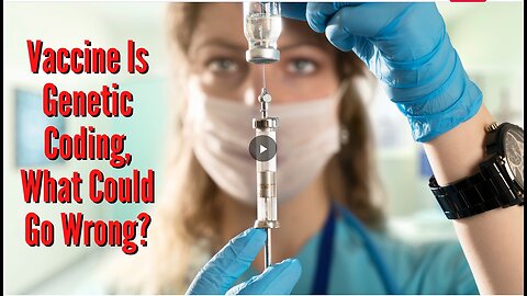 "Moderna Vaccine: Genetic Coding - Volunteering as a Guinea Pig"