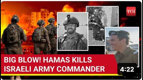 "Hamas Blows Up 'Enemy Platoon', Kills Israeli Army Commander and Soldiers"