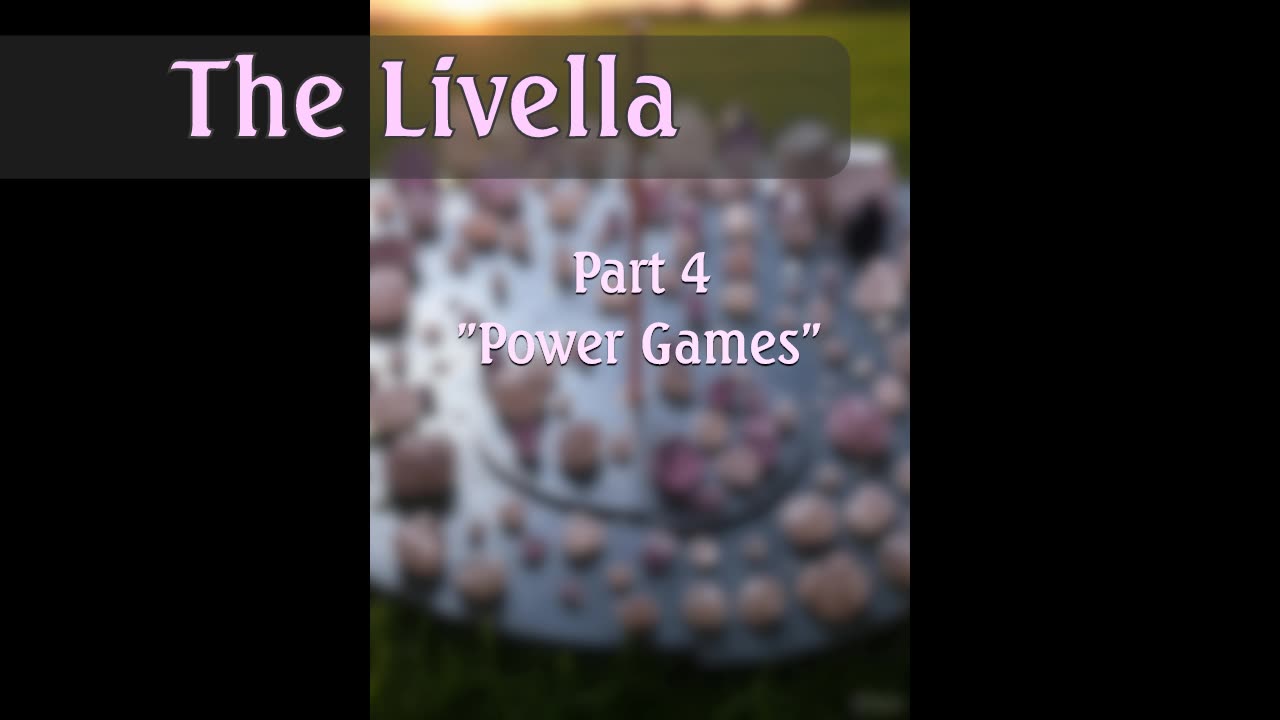 THE LIVELLA Part 4: "Power Games"
