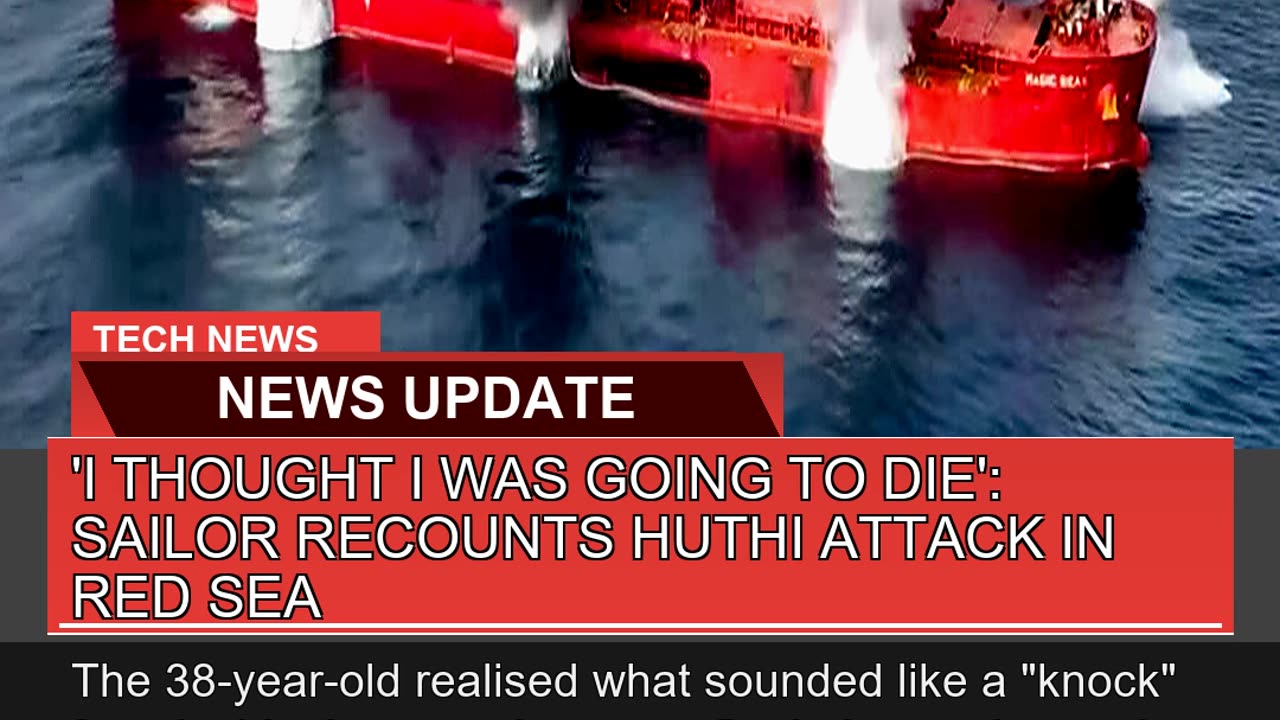 I Thought I Was Going to Die Sailor Recounts Hu