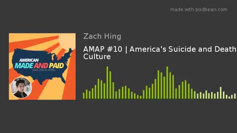 AMAP #10 | America's Suicide and Death Culture