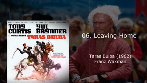 06. Leaving Home - Taras Bulba Soundtrack composed by Franz Waxman 1962