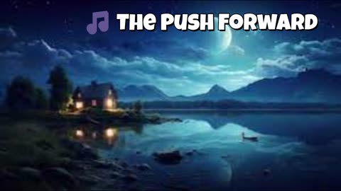 🎵 The Push Forward