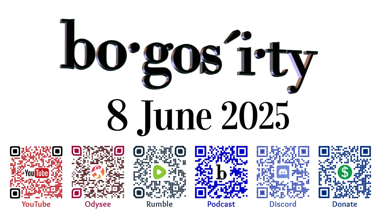 🎙️Bogosity Podcast for 8 June 2025