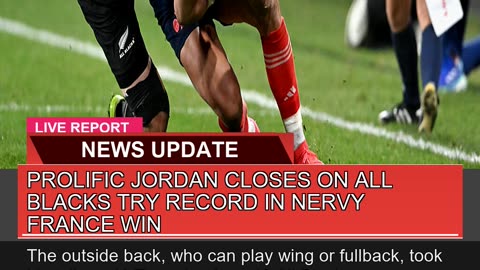 Prolific Jordan Closes on All Blacks Try Record in