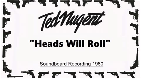 Ted Nugent - Heads Will Roll (Live in Dortmund, Germany 1980) Soundboard