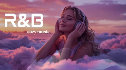 [ R&B Relax ] Cozy Music | Soul | Chill | Study | Work | Coffee | Love Songs | Sleep | Jazz #1