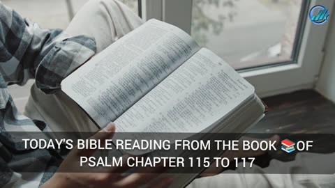 TODAY'S BIBLE READING FROM THE BOOK 📚OF PSALM CHAPTER 115 TO 117