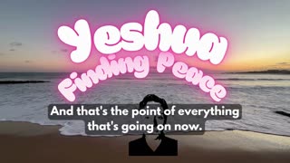Yeshua on Finding Peace🧔‍♀️✌️