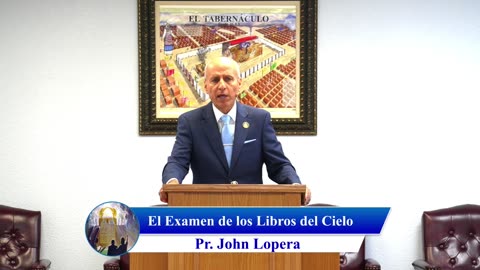 El Examen de los Libros del Cielo - Pr. John Lopera