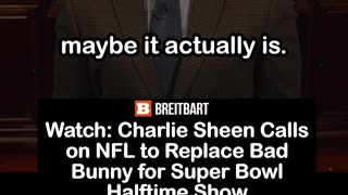 Charlie Sheen Calls on NFL to Replace Bad Bunny for Super Bowl Halftime Show