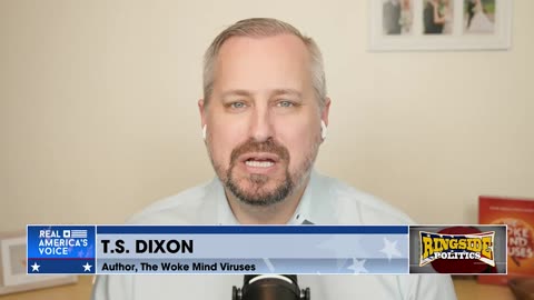 T.S. DIXON ELABORATES ON 'THE WOKE MIND VIRUS'