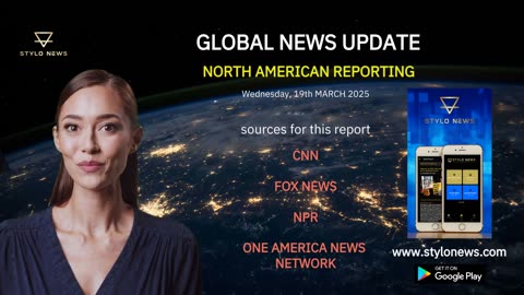 Stylo News Update – North America Reporting, 19 March 2025