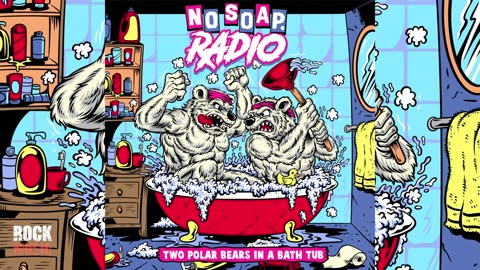 No Soap, Radio - Two Polar Bears in a Bath Tub (2025)