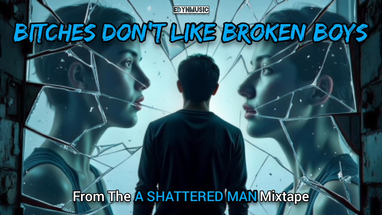 Bitches Don't Like Broken Boys