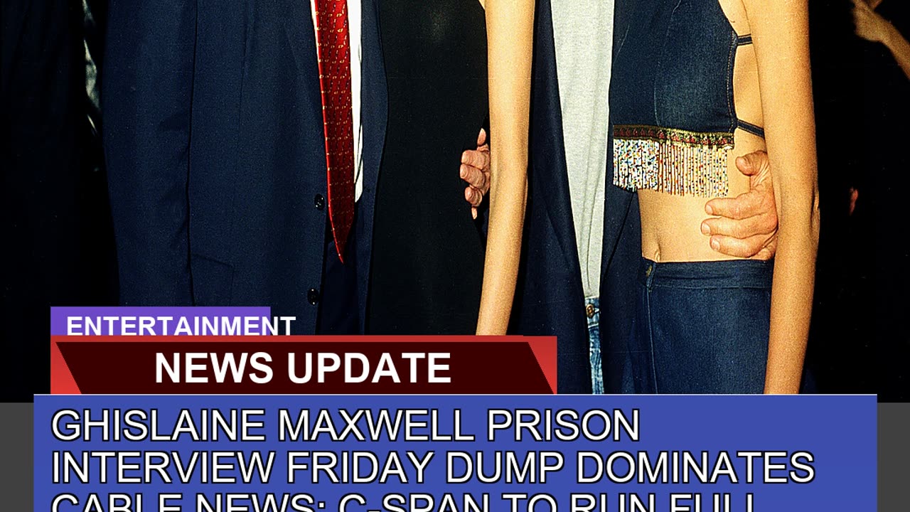 Ghislaine Maxwell Prison Interview Friday Dump Dom