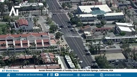 Aerials Reveal Aftermath of Fertility Clinic Blast in Palm Springs, California, USA | AT World News