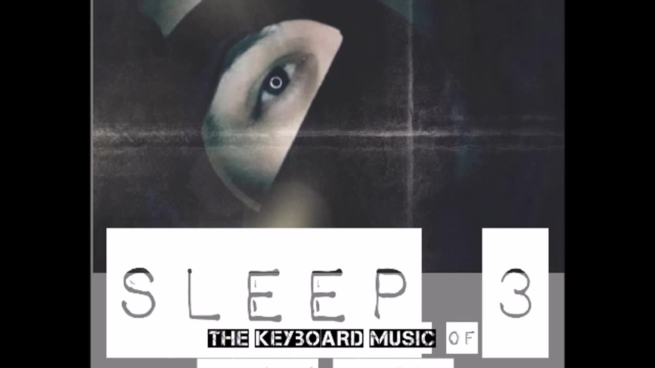 Album: "Sleep 3:" The Keyboard Music of Nicholas Camarena