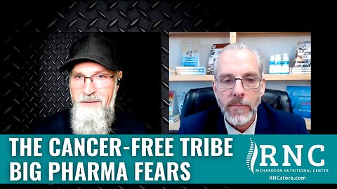 The Cancer-Free Tribe Big Pharma Fears (Sons of Liberty/Tim Brown w/John Richardson)