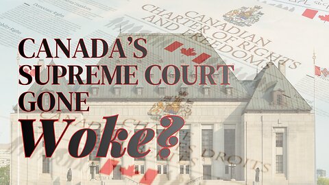 Supreme Court Ruling Exposes Everything Wrong With Canada?