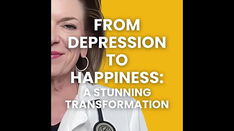 From Depression to Happiness A Stunning Transformation