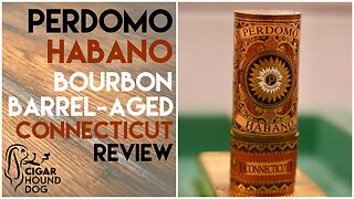 Perdomo Habano Bourbon Barrel-Aged Connecticut Cigar Review