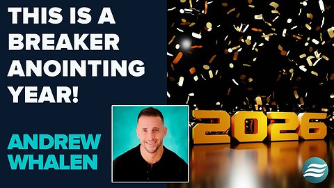 Andrew Whalen Prophetic Dream: This Is A Breaker Anointing Year! | Dec 30 2025