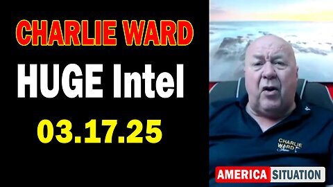 Charlie Ward HUGE Intel Mar 17- 'Charlie Ward Daily News With Charlie Ward & Paul Brooker'