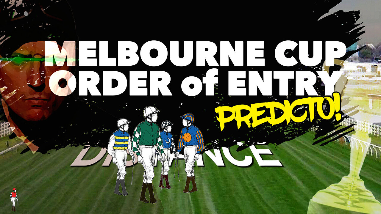 2025 Melbourne Cup Order Of Entry Prediction