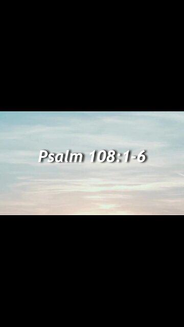 Psalm 108:1-6