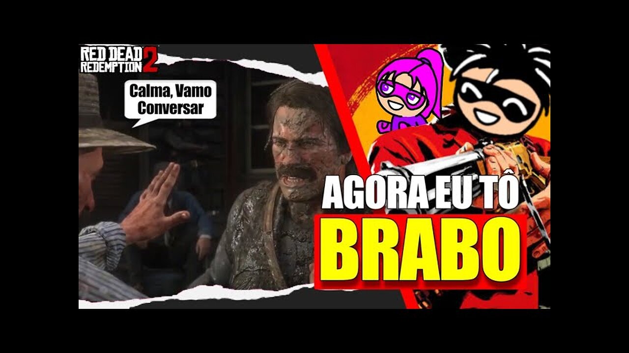 Red Dead Redemption 2 - Agora eu tô Brabo