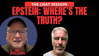EPSTEIN: WHERE'S THE TRUTH? | THE CHAT SESSION
