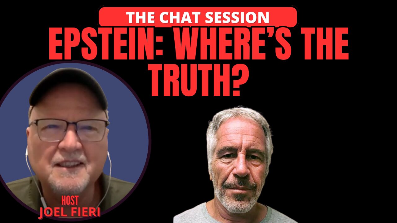 EPSTEIN: WHERE'S THE TRUTH? | THE CHAT SESSION